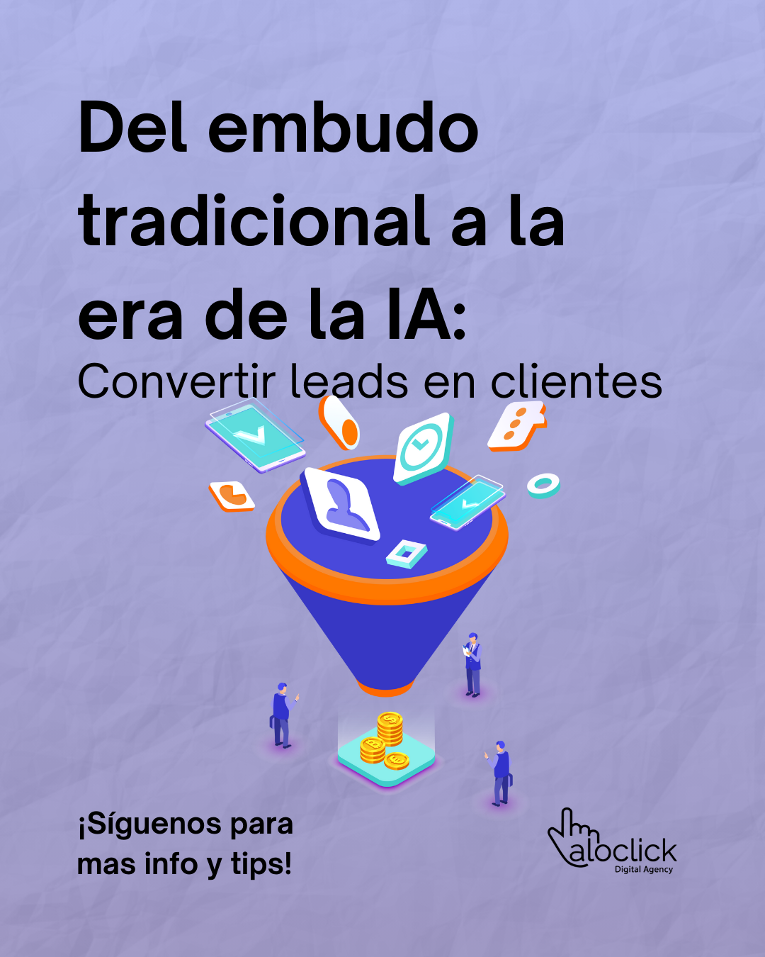 Del embudo tradicional a la era de la IA: Cómo convertir leads en clientes
