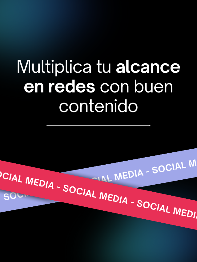 Aumenta tu alcance en redes sociales