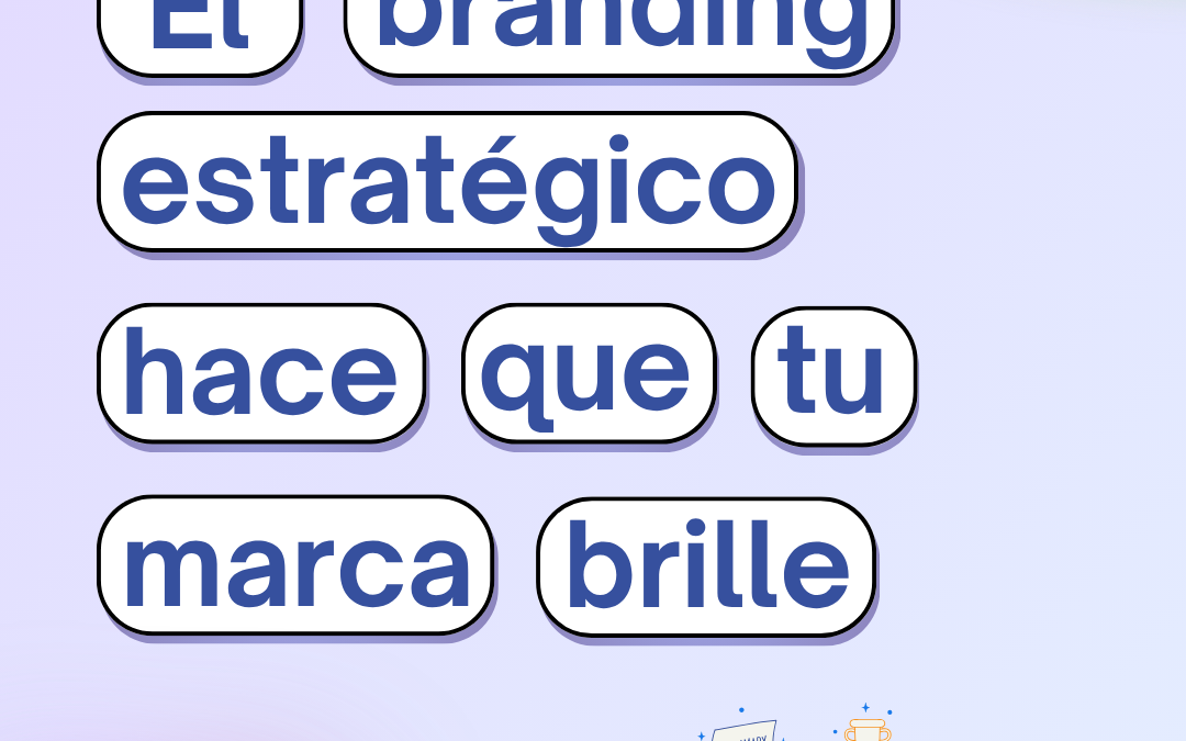 El poder del Branding: destaca en el mercado.