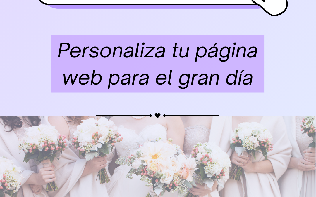 Invitaciones de Boda 2.0: Tu página web personalizada para el gran día