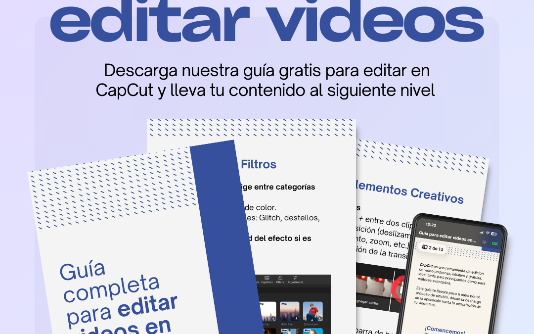 Descarga gratis nuestra «Guía completa para editar en CapCut»