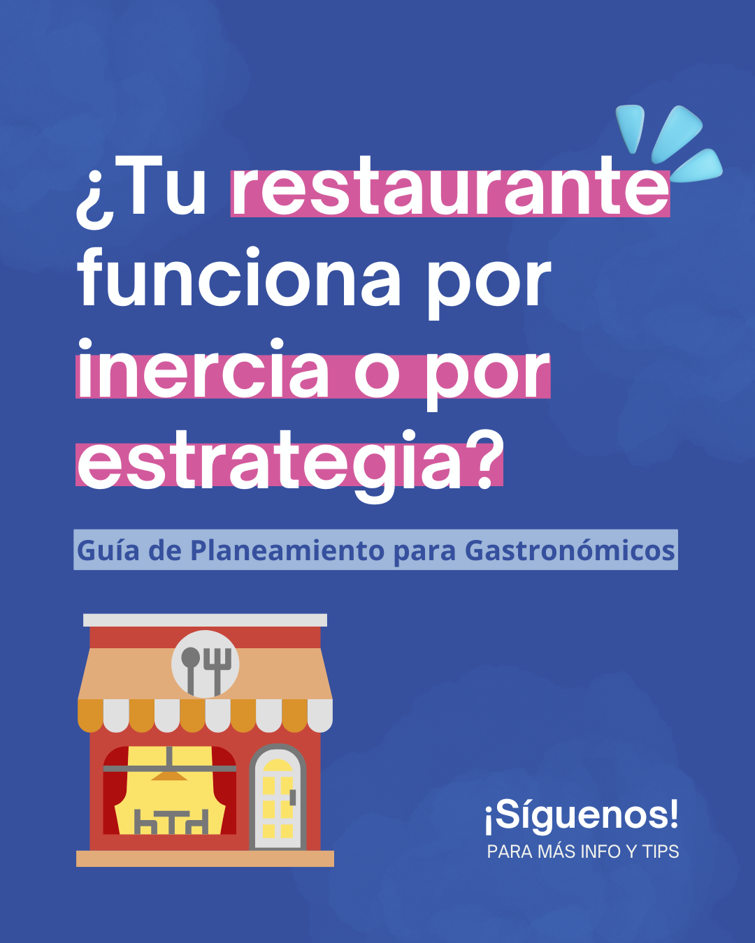 ¿Tu restaurante funciona por inercia o por estrategia? Guía de Planeamiento para Gastronómicos