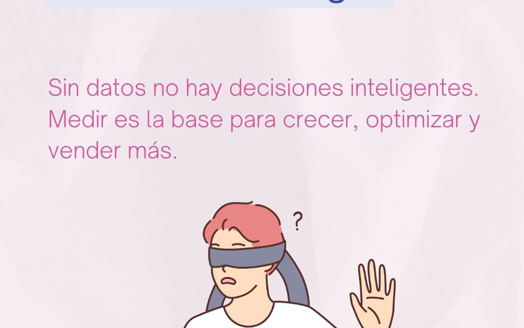 Marketing sin medición: es avanzar a ciegas