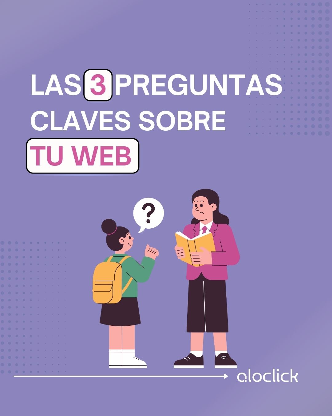 Las 3 preguntas clave que tu web debe responder