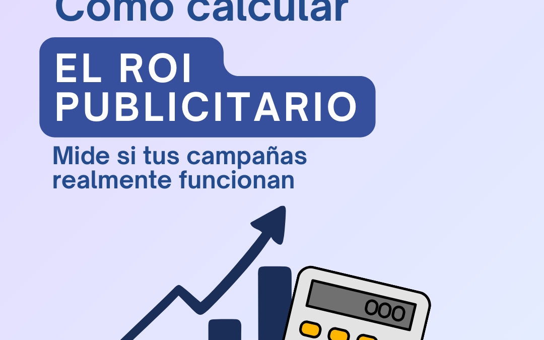 Cómo calcular el ROI publicitario
